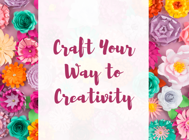 Craft Your Way to Creativity: Unleashing Your Inner Artist