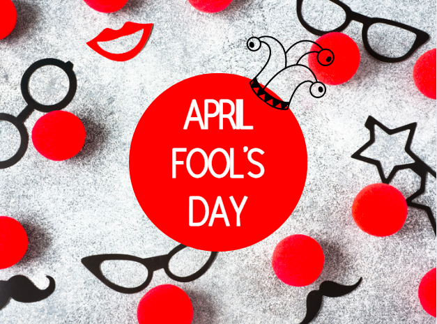 April Fool’s Day: The Fun and Mischief Behind the Pranks